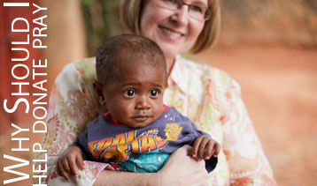 Why should I help, donate, and pray?